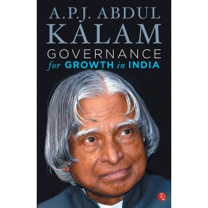 A.P.J. Abdul Kalam Governance for Growth in India by Rupa Publications 